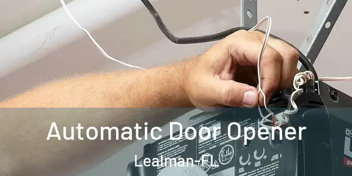  Automatic Door Opener Lealman-FL