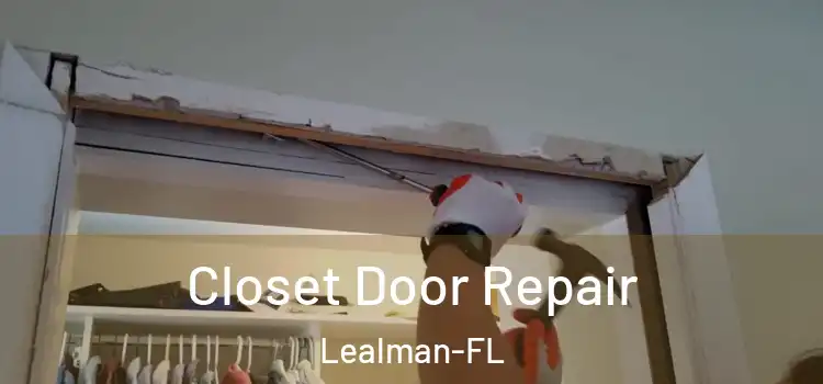 Closet Door Repair Lealman-FL