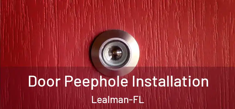 Door Peephole Installation Lealman-FL